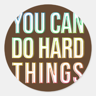 You Can Do Hard Things Motivational Testing Day Runder Aufkleber