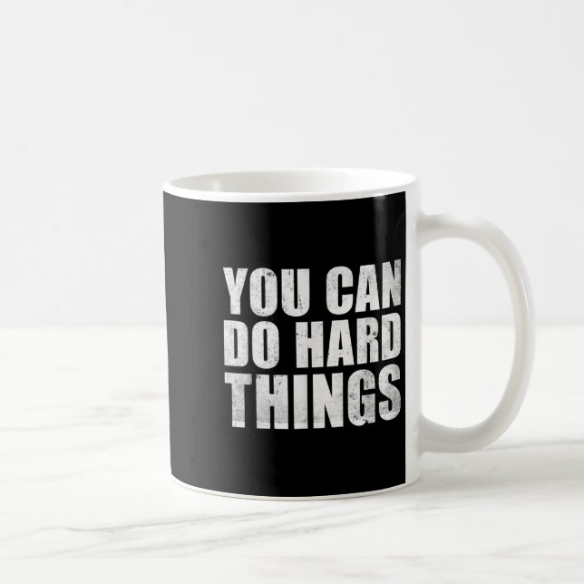 You Can Do Hard Things Shirt For Teachers Motivati Kaffeetasse (Rechts)