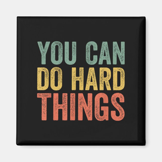 You Can Do Hard Things Shirt For Teachers Motivati Magnet (Vorne)