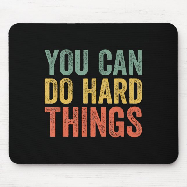 You Can Do Hard Things Shirt For Teachers Motivati Mousepad (Vorne)