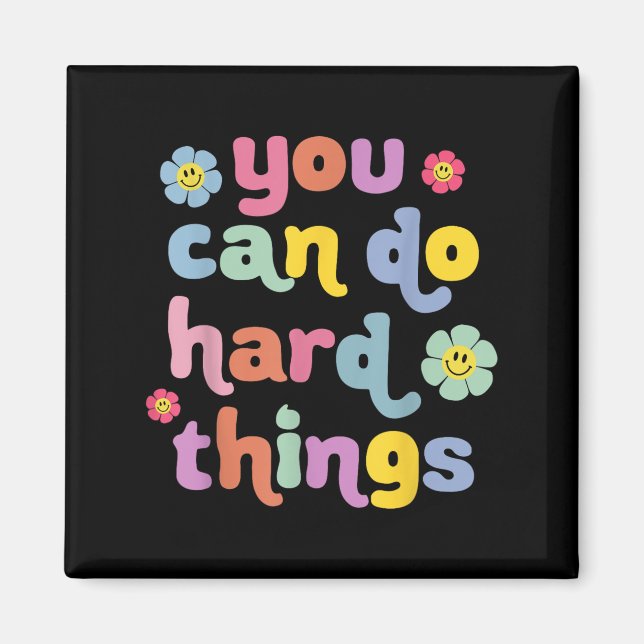 You Can Do Hard Things Teacher Back To School Moti Magnet (Vorne)