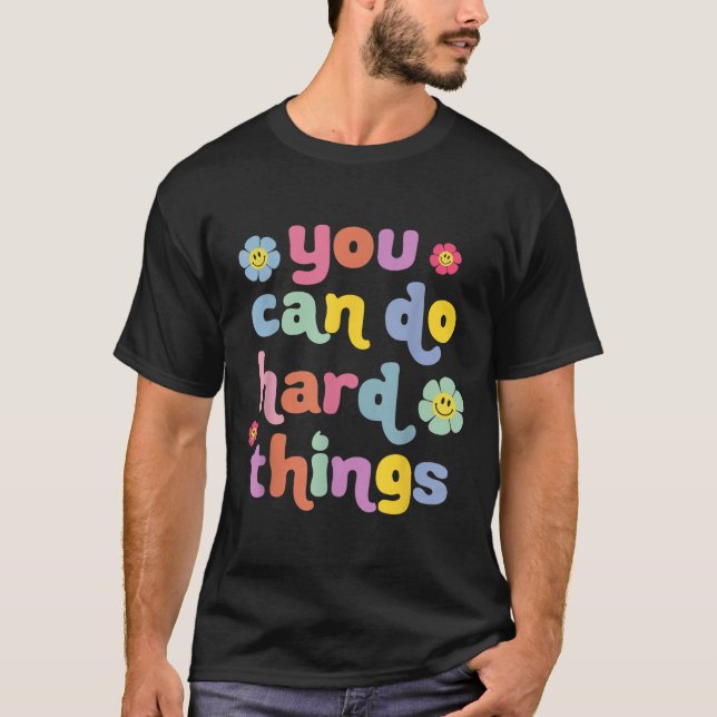You Can Do Hard Things Teacher Back To School Moti T-Shirt (Vorderseite)