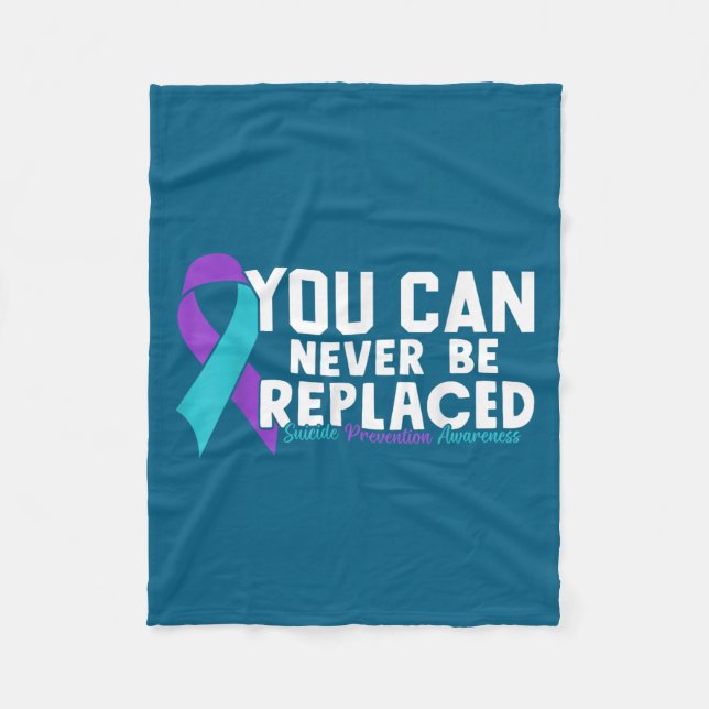 You Can Never Be Replaced Suicide Prevention Aware Fleecedecke (Vorderseite)