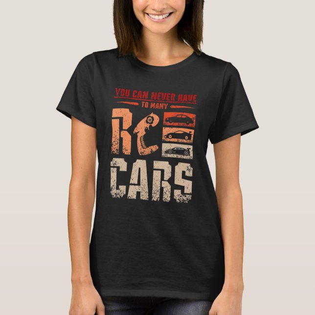 You can never have to many Rc cars T-Shirt (Vorderseite)