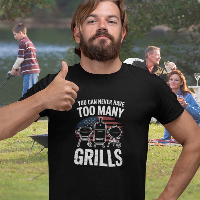 You Can Never Have Too Many Grills BBQ Tee (Von Creator hochgeladen)