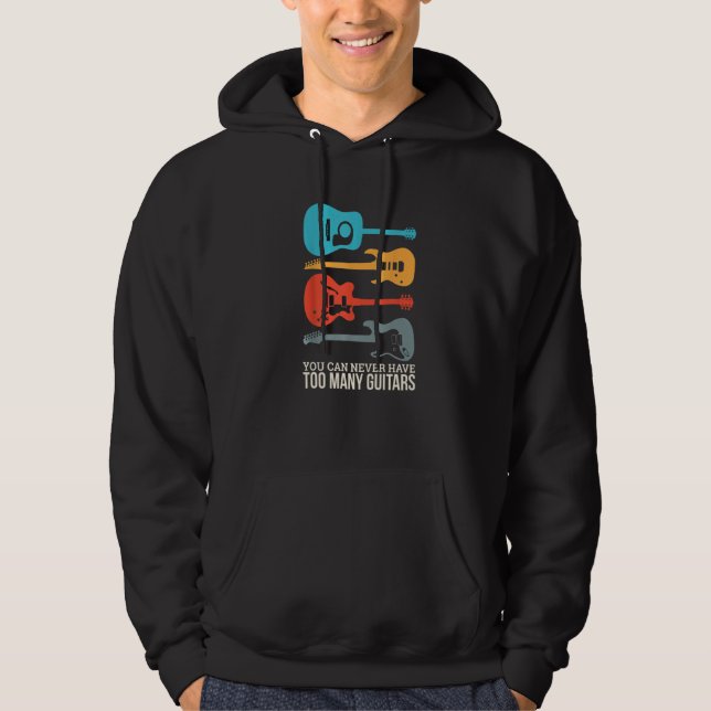 You Can Never Have Too Many Guitars  1 Hoodie (Vorderseite)