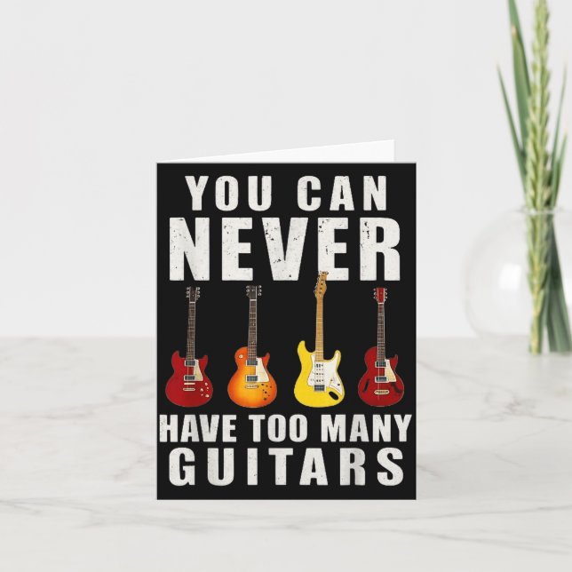 You Can Never Have Too Many Guitars Music Funny  Karte (Vorderseite)