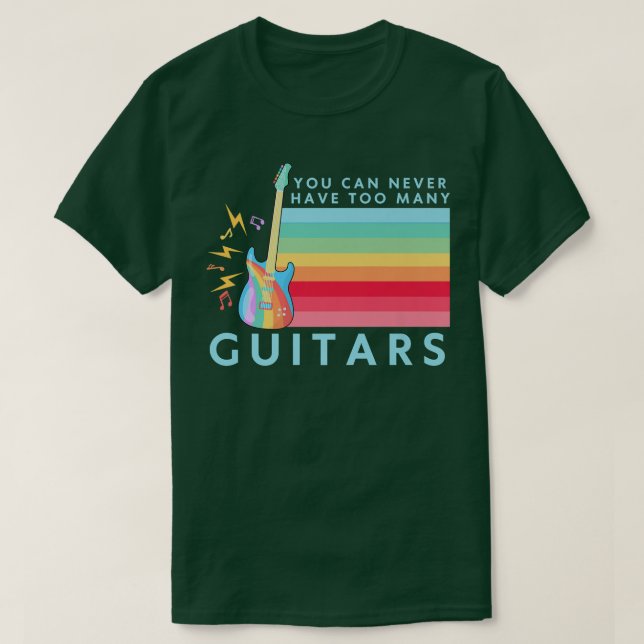 You Can Never Have Too Many Guitars Music Rainbow T-Shirt (Design vorne)