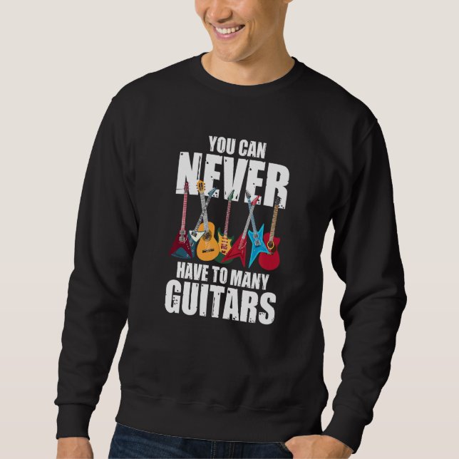 You Can Never Have Too Many Guitars  Musician  Col Sweatshirt (Vorderseite)