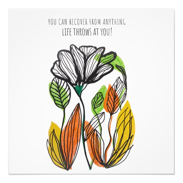 you can recover form anything life throws at you fotodruck (Vorne)