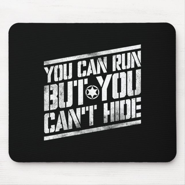 You Can Run But You Can't Hide Bounty Hunter  Mousepad (Vorne)