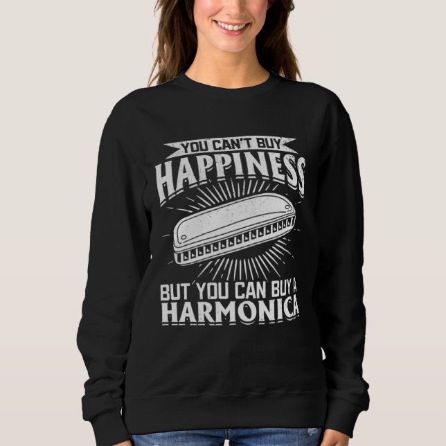 You Can t Buy Happiness But You Can Buy A Harmonic Sweatshirt (Vorderseite)