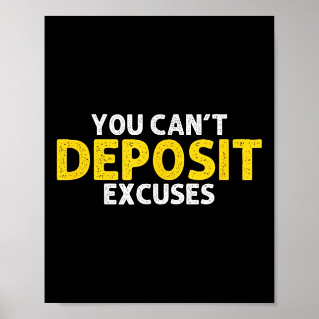 You Can’t Desit Excuses Motivational Entrepreneur  Poster (Vorne)