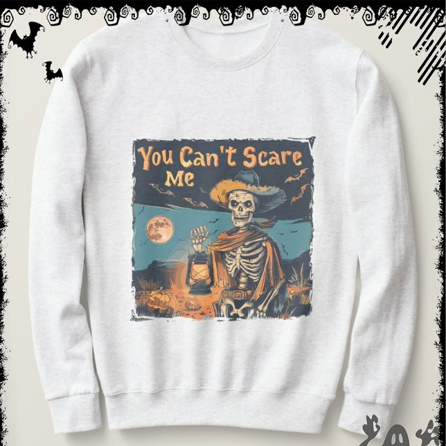 You Can’t Scare Me | ExDesigner | Halloween Sweatshirt (Von Creator hochgeladen)