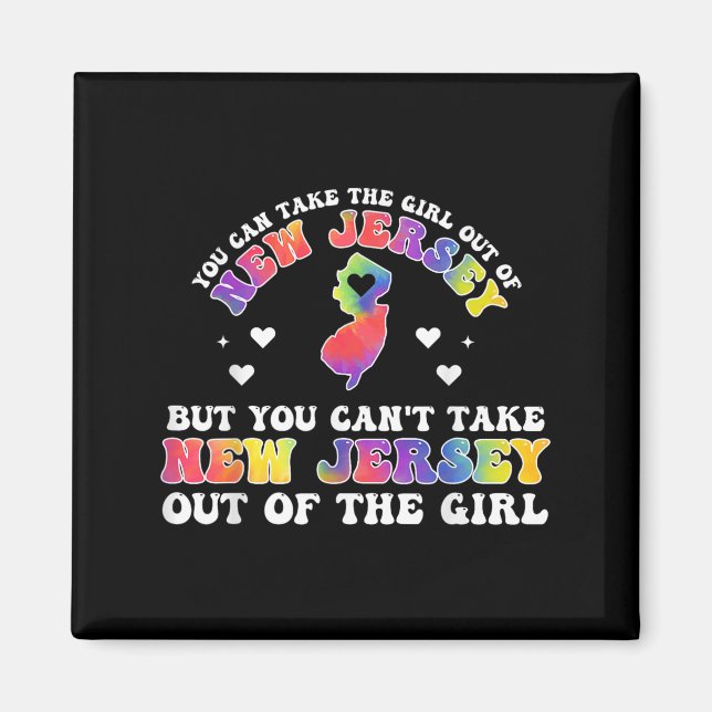 You Can’t Take New Jersey Out Of The Girl Fun Tie- Magnet (Vorne)