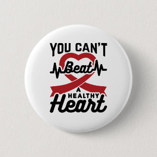 You Can't Beat A Healthy Heart Button