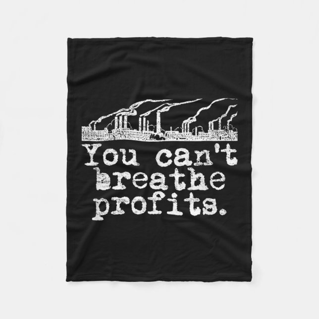 You Can't Breathe Profits - Environment Climate Ch Fleecedecke (Vorderseite)