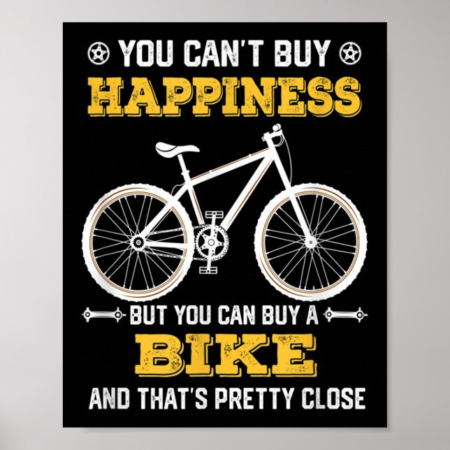 You Can't Buy Hapness But You Can Buy A Bike Funny Poster (Vorne)