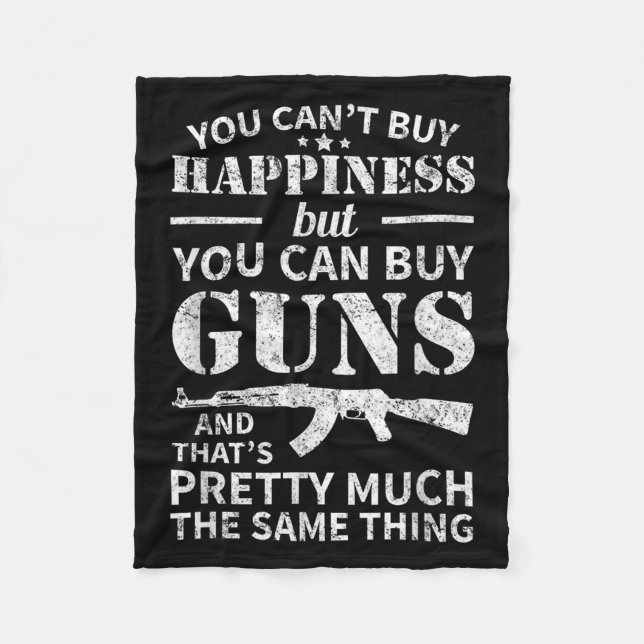 You Can't Buy Hapness But You Can Buy Guns  Fleecedecke (Vorderseite)
