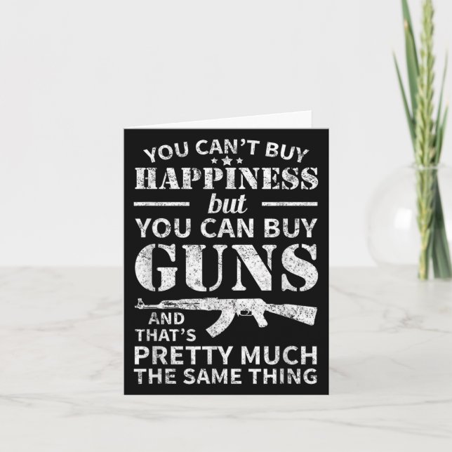 You Can't Buy Hapness But You Can Buy Guns  Karte (Vorderseite)