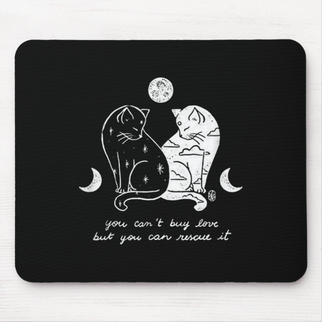 You Can't Buy Love But You Can Rescue It Cat Lover Mousepad (Vorne)