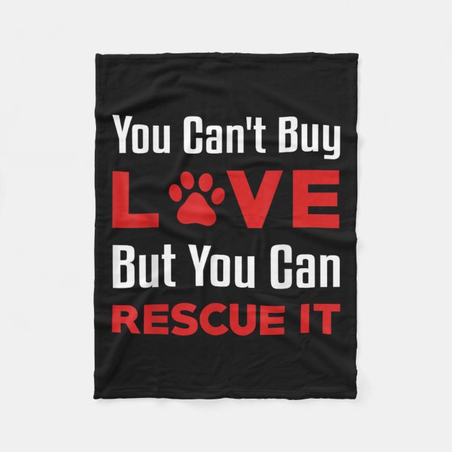 You Cant Buy Love But You Can Rescue It Pet Dog Wo Fleecedecke (Vorderseite)