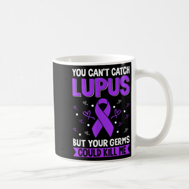 You Can't Catch Lupus _ Purple Lupus Awareness  Kaffeetasse (Rechts)