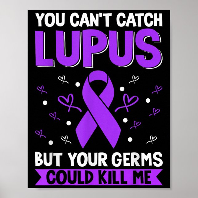 You Can't Catch Lupus _ Purple Lupus Awareness  Poster (Vorne)