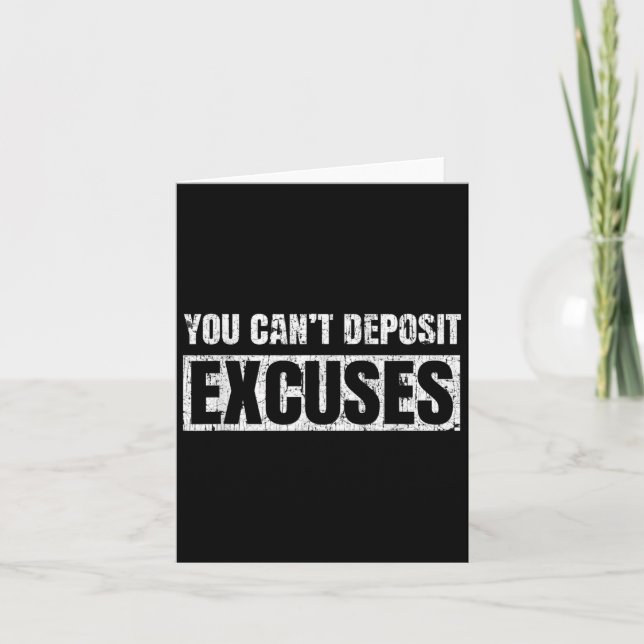 You Can't Desit Excuses Insrational Success Quote  Karte (Vorderseite)
