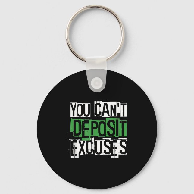 You Can't Desit Excuses Motivational For Entrepren Schlüsselanhänger (Vorderseite)