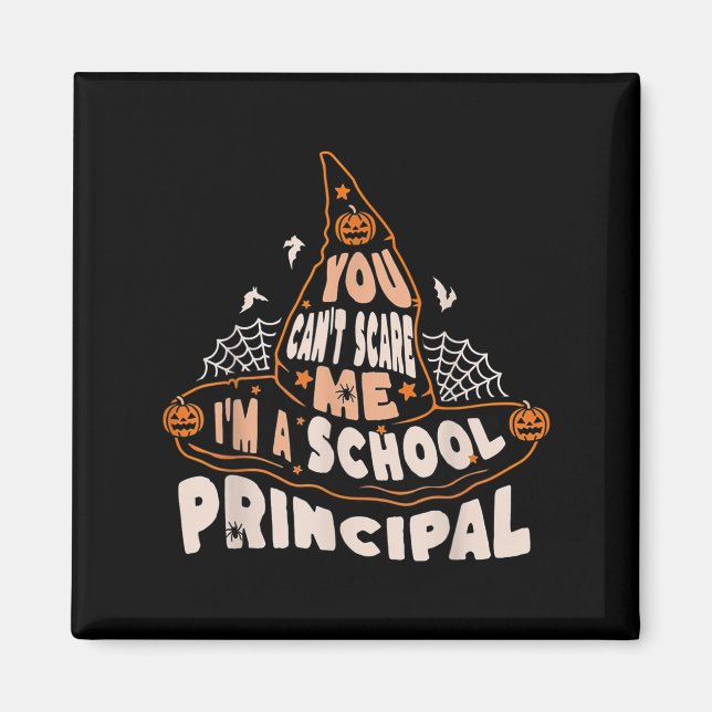You Can't E Me I Am A School Principal Halloween  Magnet (Vorne)