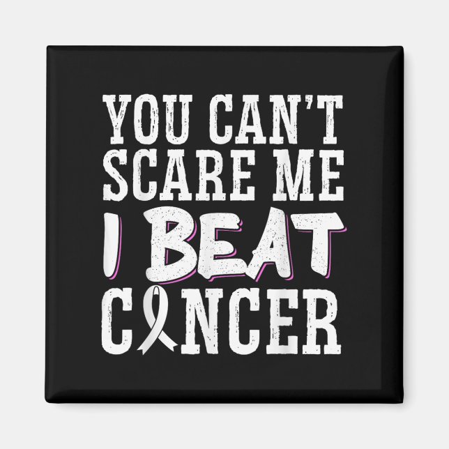 You Can't E Me I Beat Cancer  Magnet (Vorne)