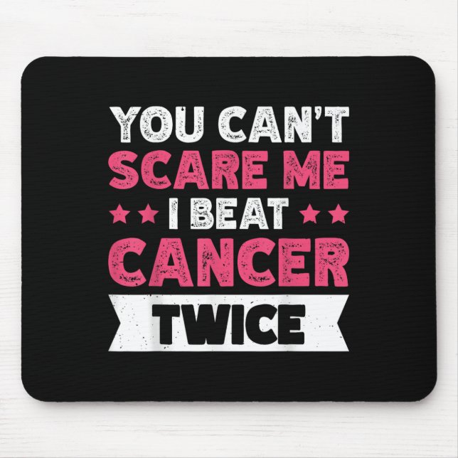 You Can't E Me I Beat Cancer Twice  Mousepad (Vorne)
