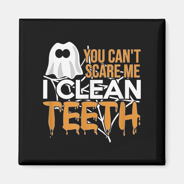 You Can't E Me I Clean Teeth Dental Hygienist Hall Magnet (Vorne)