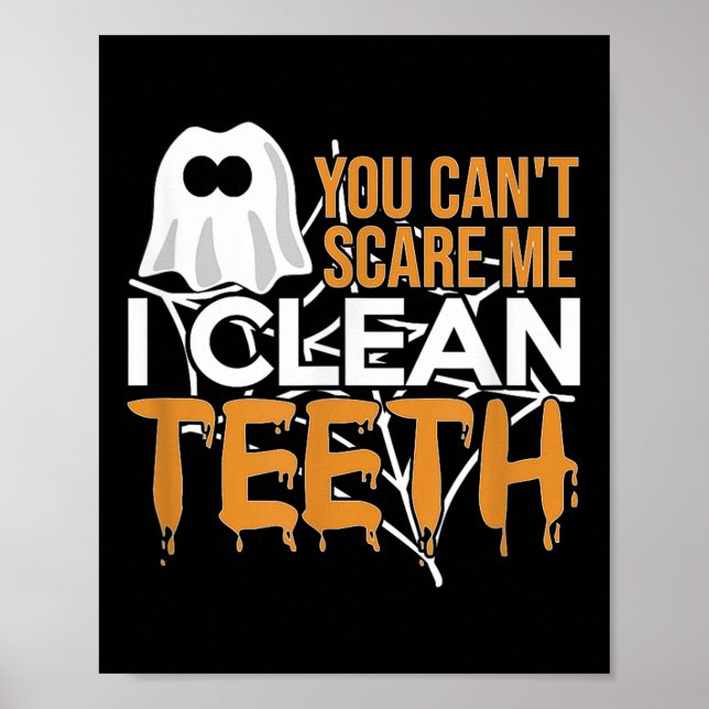 You Can't E Me I Clean Teeth Dental Hygienist Hall Poster (Vorne)