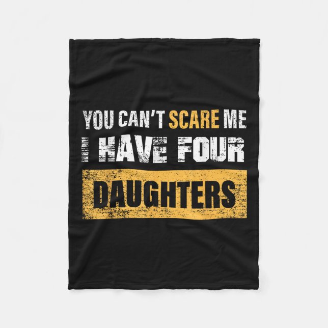 You Can't E Me I Have 4 Daughters  Fleecedecke (Vorderseite)