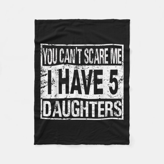 You Can't E Me I Have 5 Daughters  Fleecedecke (Vorderseite)