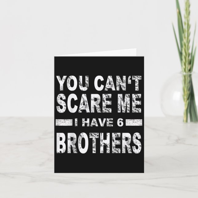 You Can't E Me I Have 6 Brothers  Karte (Vorderseite)