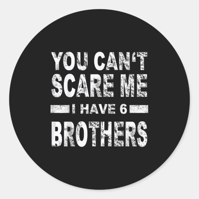 You Can't E Me I Have 6 Brothers  Runder Aufkleber (Vorderseite)