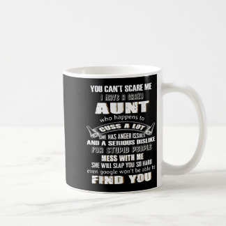 You Can't E Me I Have A Crazy Aunt Who Happens To  Kaffeetasse