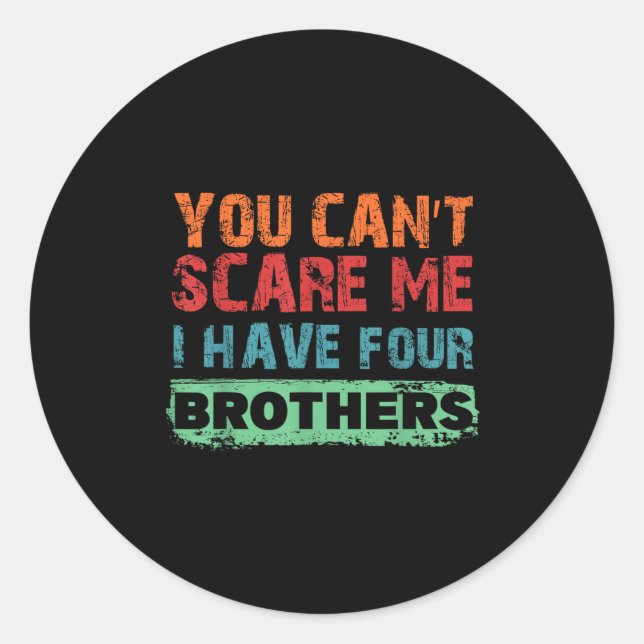 You Can't E Me I Have Four Brothers  Runder Aufkleber (Vorderseite)