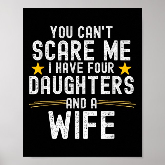 You Can't E Me I Have Four Daughters And A Wife  Poster (Vorne)