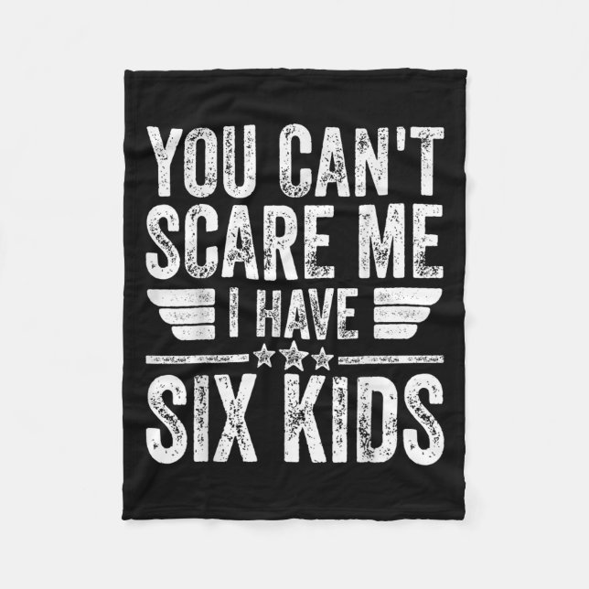 You Can't E Me I Have Six Kids Shirt Father's Day  Fleecedecke (Vorderseite)
