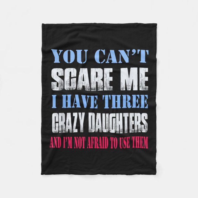 You Can't E Me I Have Three Crazy Daughters  Fleecedecke (Vorderseite)