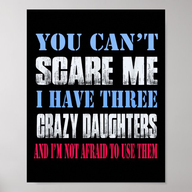 You Can't E Me I Have Three Crazy Daughters  Poster (Vorne)