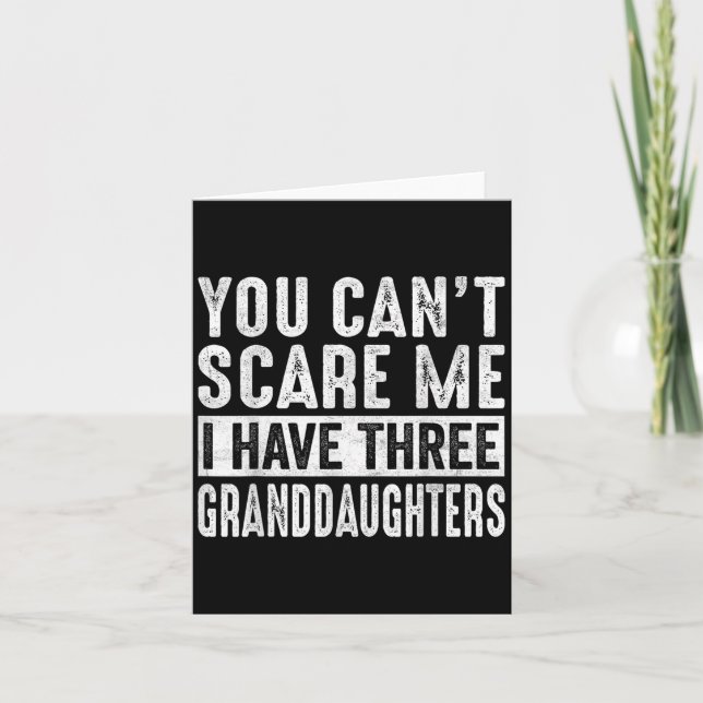 You Can't E Me I Have Three Granddaughters Grandpa Karte (Vorderseite)