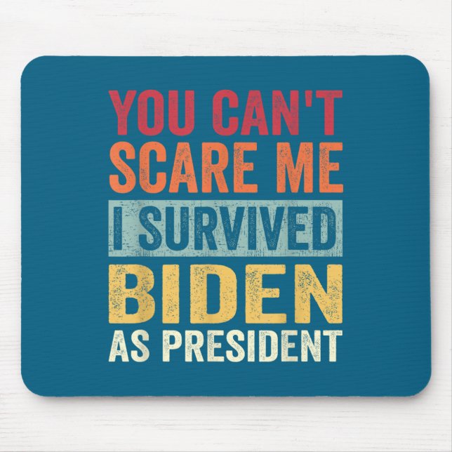 You Cant E Me, I Survived Joe Biden As President  Mousepad (Vorne)