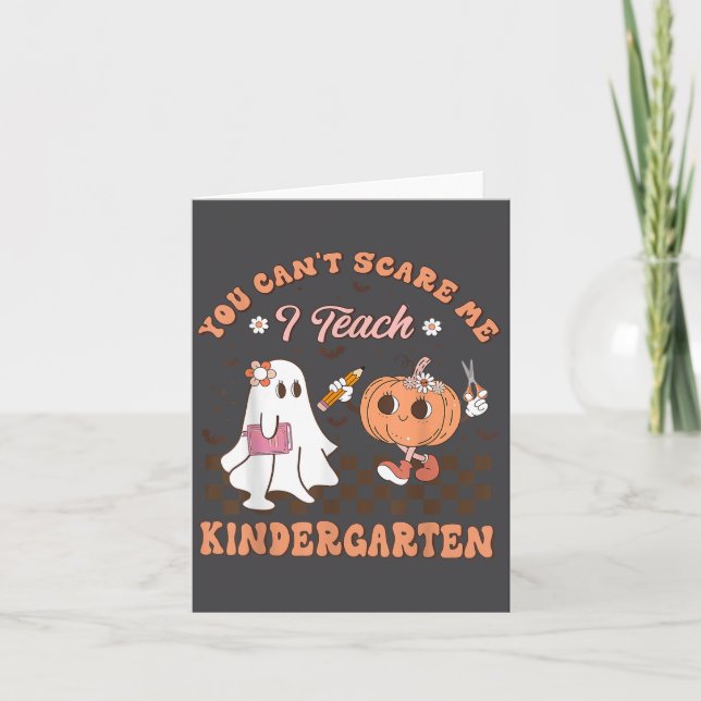 You Cant E Me I Teach Kindergarten Teacher Hallowe Karte (Vorderseite)