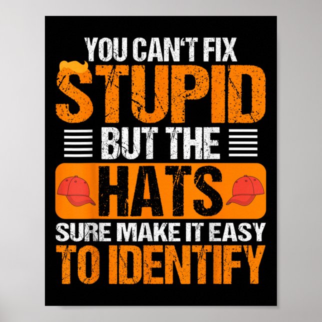 You Can't Fix Stud But The Hats Make It Easy To Id Poster (Vorne)