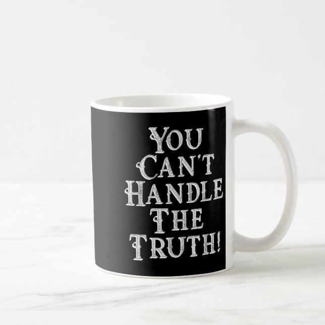 You Can't Handle The Truth Movie Quote Funny S  Kaffeetasse (Rechts)